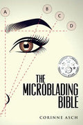 The Microblading Bible - Paperback