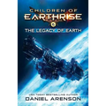 The Legacy of Earth: Children of Earthrise Book 6 - Paperback
