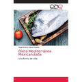 Dieta Mediterránea Mexicanizada - Paperback
