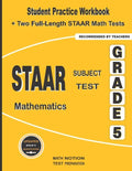 STAAR Subject Test Mathematics Grade 5: Student Practice Workbook + Two Full-Length STAAR Math Tests - Paperback