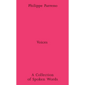 Philippe Parreno: Voices: A Collection of Spoken Works - Paperback