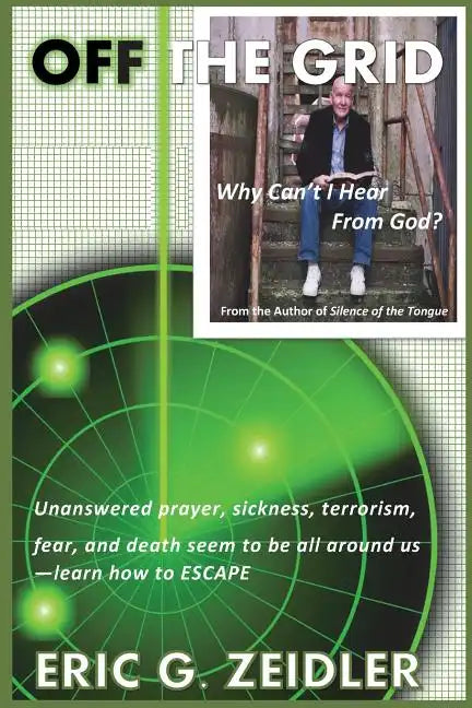Off the Grid: Why I can't Hear from God - Paperback