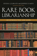 Rare Book Librarianship: An Introduction and Guide - Paperback