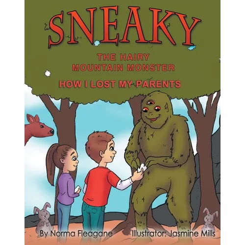 Sneaky the Hairy Mountain Monster: How I Lost My Parents - Paperback