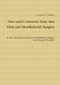 One Man's Tortuous Foray Into Oral and Maxillofacial Surgery - Paperback