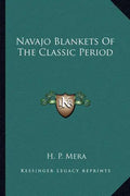 Navajo Blankets of the Classic Period - Paperback