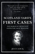 Scotland Yard's First Cases: The World of Detective Inspector 'Jack' Whicher - Paperback