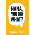 Nana, You Did What? - Paperback