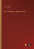 The Folk-Songs of Southern India - Paperback