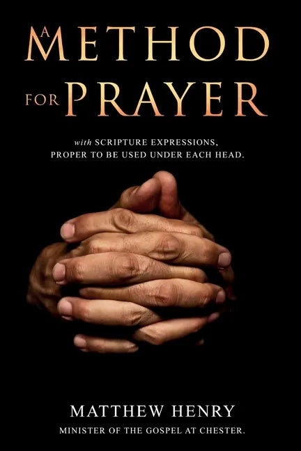 A Method for Prayer: With Scripture Expressions - Paperback