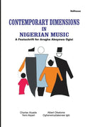 Contemporary Dimensions in Nigerian Music: A Festschrift for Arugha Aboyowa Ogisi - Paperback
