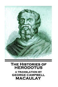 The Histories of Herodotus, A Translation By George Campbell Macaulay - Paperback