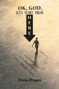 OK, God, Let's Start From Here - Paperback
