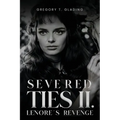 Severed Ties II: Lenore's Revenge - Paperback