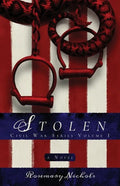 Stolen: Civil War Series, Volume 1: Civil War Series, Volume 1 - Paperback