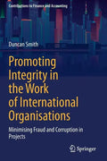 Promoting Integrity in the Work of International Organisations: Minimising Fraud and Corruption in Projects - Paperback