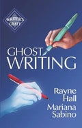 Ghostwriting: The Business of Writing for Other Authors - Paperback