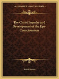 The Christ Impulse and Development of the Ego-Consciousness - Paperback