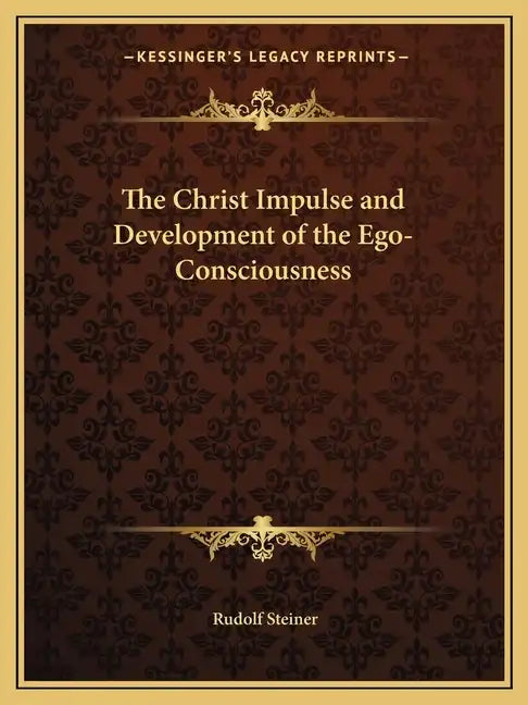 The Christ Impulse and Development of the Ego-Consciousness - Paperback
