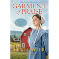 Garment of Praise: An Amish Romance - Paperback
