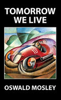 Tomorrow We Live - Hardcover
