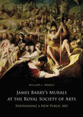 James Barry's Murals at the Royal Society of Arts: Envisioning a New Public Art - Hardcover