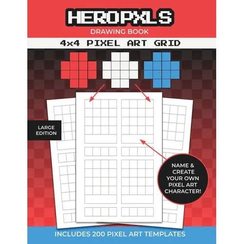 Pixel Art Drawing Book: 4x4 Pixel Art Grid Templates To Create Your Own Pixel Characters - Paperback