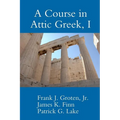 A Course in Attic Greek, I - Paperback