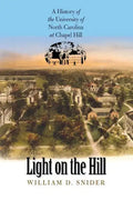 Light on the Hill: A History of the University of North Carolina at Chapel Hill - Paperback