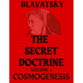 The Secret Doctrine Volume 1: Cosmogenesis - Paperback