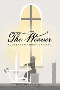 The Weaver: A Journey of God's Calling - Paperback