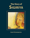 The Story of Sigiriya: History of Sigiriya - Paperback