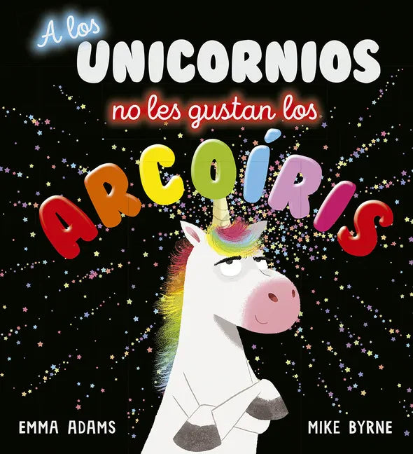 A Los Unicornios No Les Gustan Los Arco - Hardcover