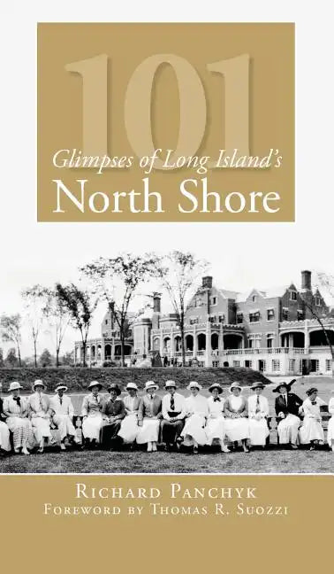101 Glimpses of Long Island's North Shore - Hardcover
