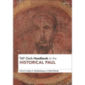 T&T Clark Handbook to the Historical Paul - Paperback