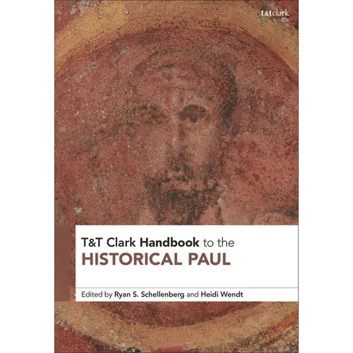 T&T Clark Handbook to the Historical Paul - Paperback