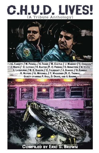 C.H.U.D. Lives!: A Tribute Anthology - Paperback