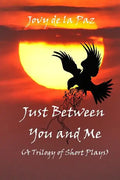 Just Between You and Me (A Trilogy of Short Plays) - Paperback