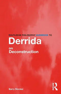 Routledge Philosophy Guidebook to Derrida on Deconstruction - Paperback