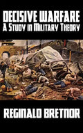 Decisive Warfare: A Study in Military Theory - Hardcover