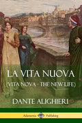La Vita Nuova (Vita Nova - The New Life) - Paperback