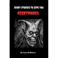 Scary Stories To Give You Nightmares - Paperback