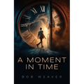 A Moment in Time - Paperback