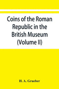 Coins of the Roman Republic in the British Museum (Volume II) - Paperback