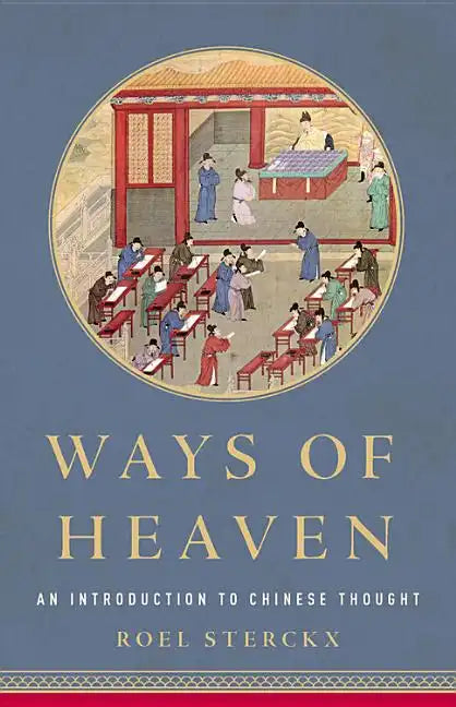 Ways of Heaven: An Introduction to Chinese Thought - Hardcover