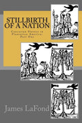 Stillbirth of a Nation: Caucasian Slavery in Plantation America: Part One - Paperback