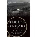 Hidden History of the Toe River Valley - Hardcover