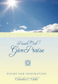 Reach Out - Give Praise: Poems for Inspiration - Hardcover