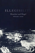 Illegibility: Blanchot and Hegel - Paperback