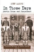 In Those Days: Arctic Crime and Punishment - Paperback